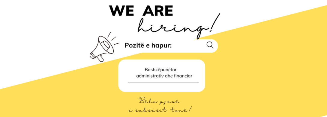 Konkurs për vend pune – Bashkëpunëtor administrativ dhe financiar